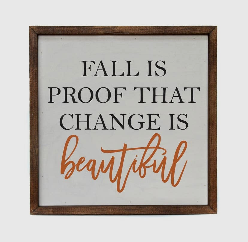 Wood Sign Fall Is Proof That Change Is Beautiful