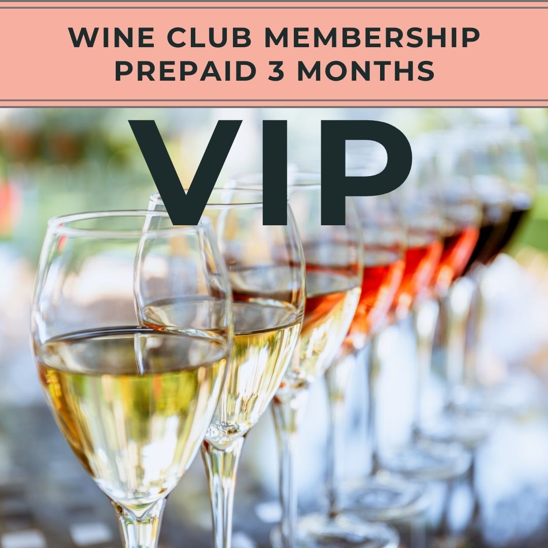 VIP PREPAID Wine Club 3 Months